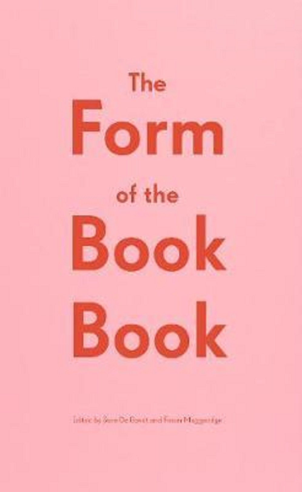 The Form of the Book Book | Catherine de Smet, James Goggin, Jenny Eneqvist