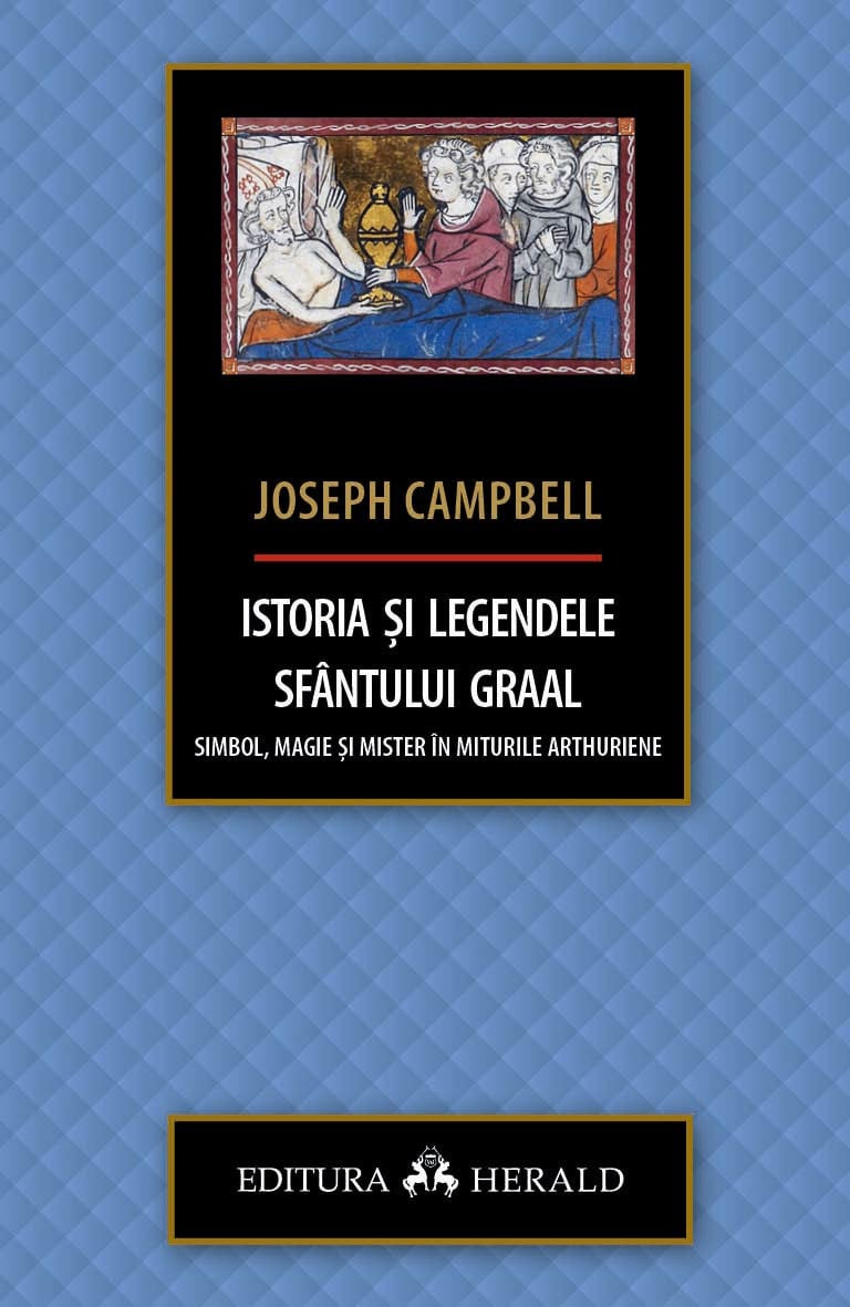 Istoria si legendele Sfantului Graal | Joseph Campbell - 2 | YEO