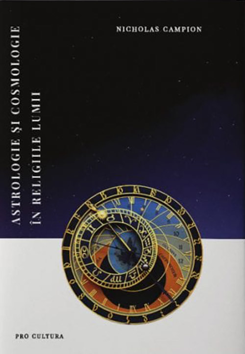 Astrologie si cosmologie in religiile lumii | Nicholas Campion carturesti.ro Carte