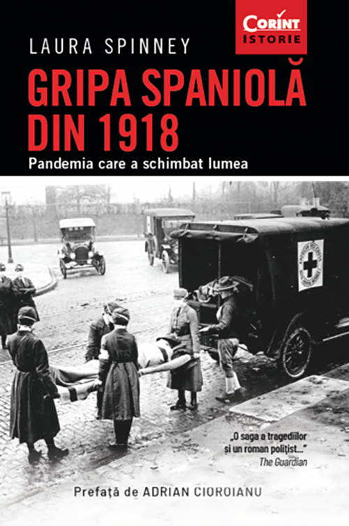 Gripa spaniola din 1918 | Laura Spinney
