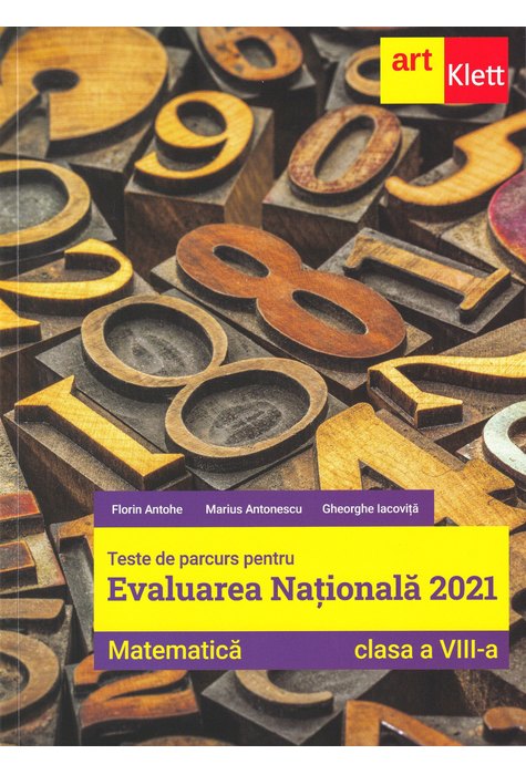 Evaluarea nationala 2021. Matematica. Clasa a VIII-a | Florin Antohe, Marius Antonescu, Gheorghe Iacovita
