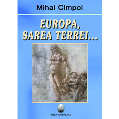Europa. Sarea Terrei... | Mihai Cimpoi