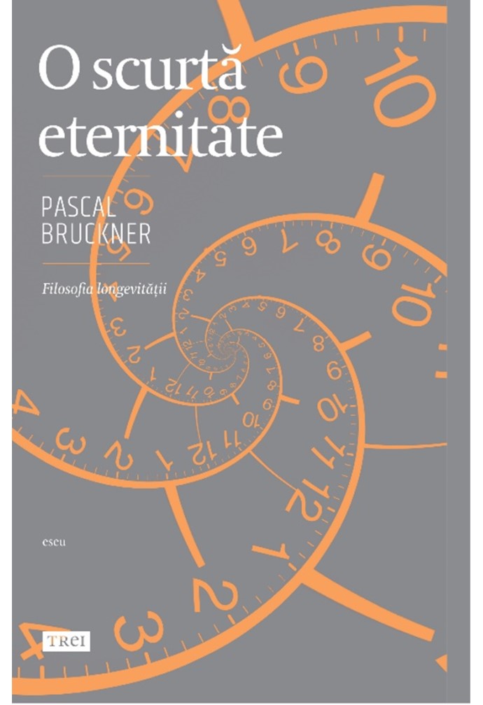 O scurta eternitate | Pascal Bruckner de la carturesti imagine 2021