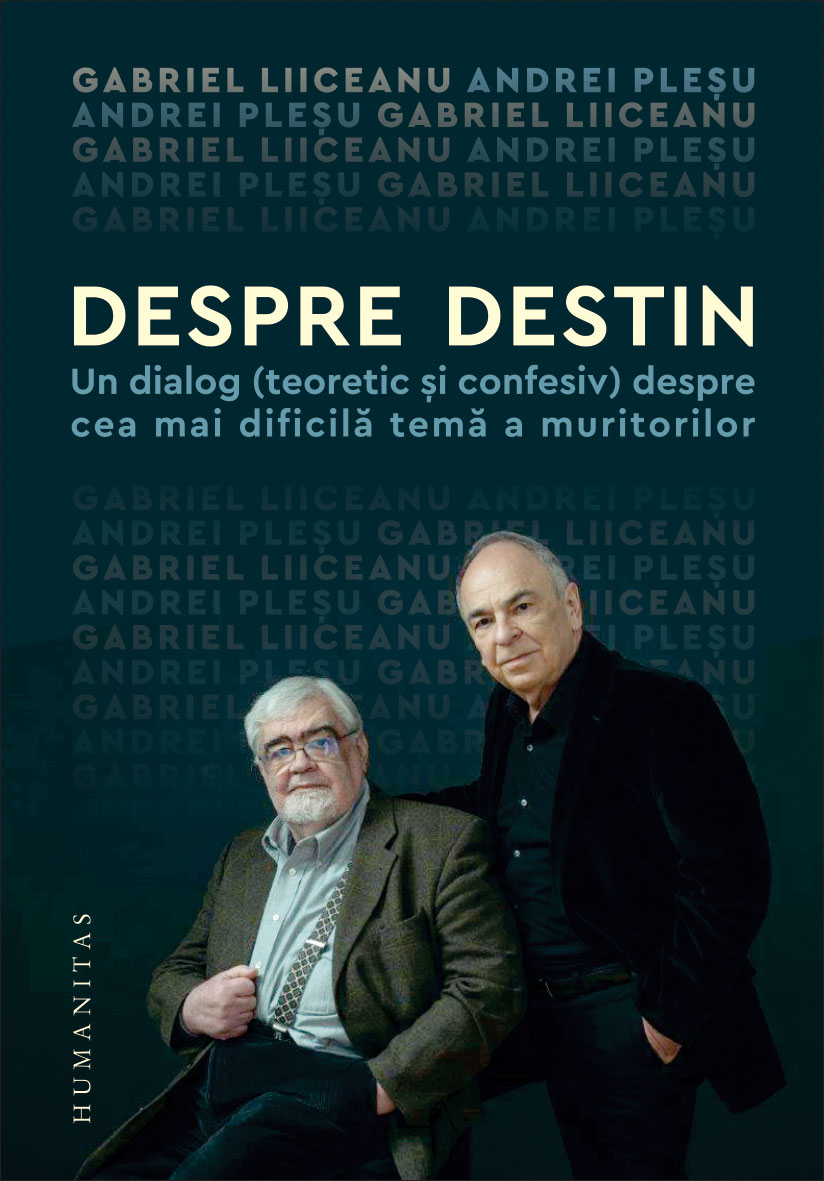 Despre destin | Gabriel Liiceanu, Andrei Plesu carturesti.ro Carte