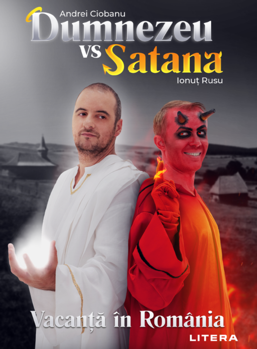 Dumnezeu vs. Satana. Vacanta in Romania | Andrei Ciobanu, Ionut Rusu carturesti 2022