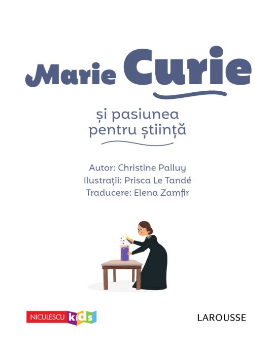 Marie Curie si pasiunea pentru stiinta | Christine Palluy carturesti 2022