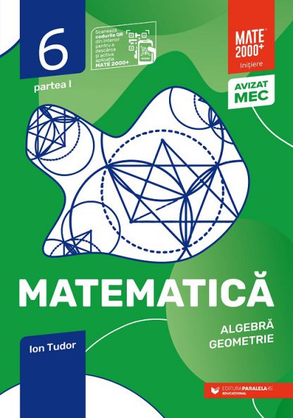 Matematica. Algebra, geometrie. Caiet de lucru. Clasa a VI-a. Initiere. Partea I |