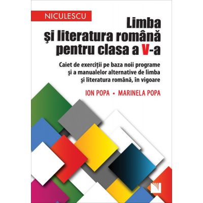 Limba si literatura romana pentru clasa a V-a. Caiet de exercitii | Ion Popa, Marinela Popa carturesti 2022