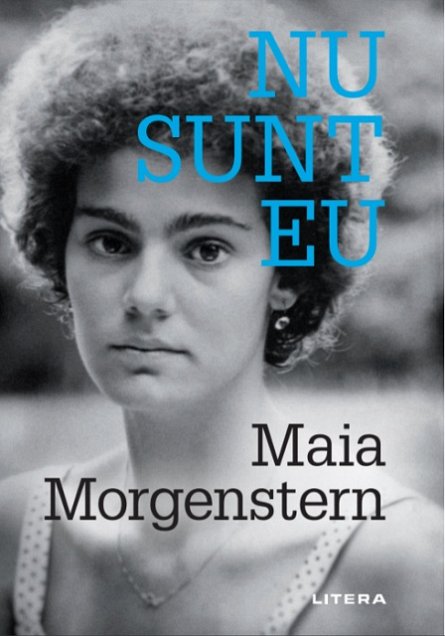 Nu sunt eu | Maia Morgenstern carturesti.ro poza bestsellers.ro