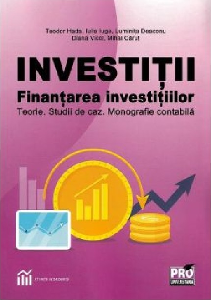 PDF Investitii. Finantarea investitiilor | Teodor Hada, Iulia Iuga, Luminita Deaconu carturesti.ro Business si economie