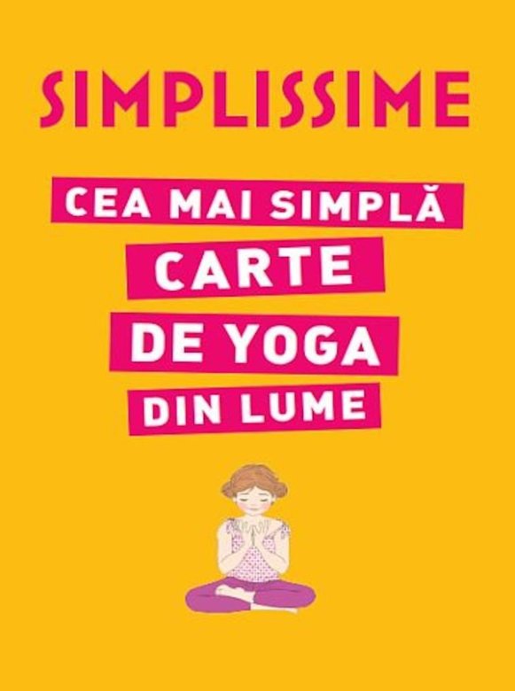 Cea mai simpla carte de yoga din lume | 