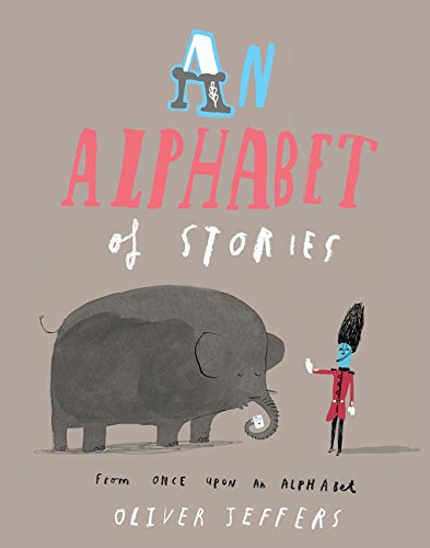 Vezi detalii pentru An Alphabet of Stories | Oliver Jeffers