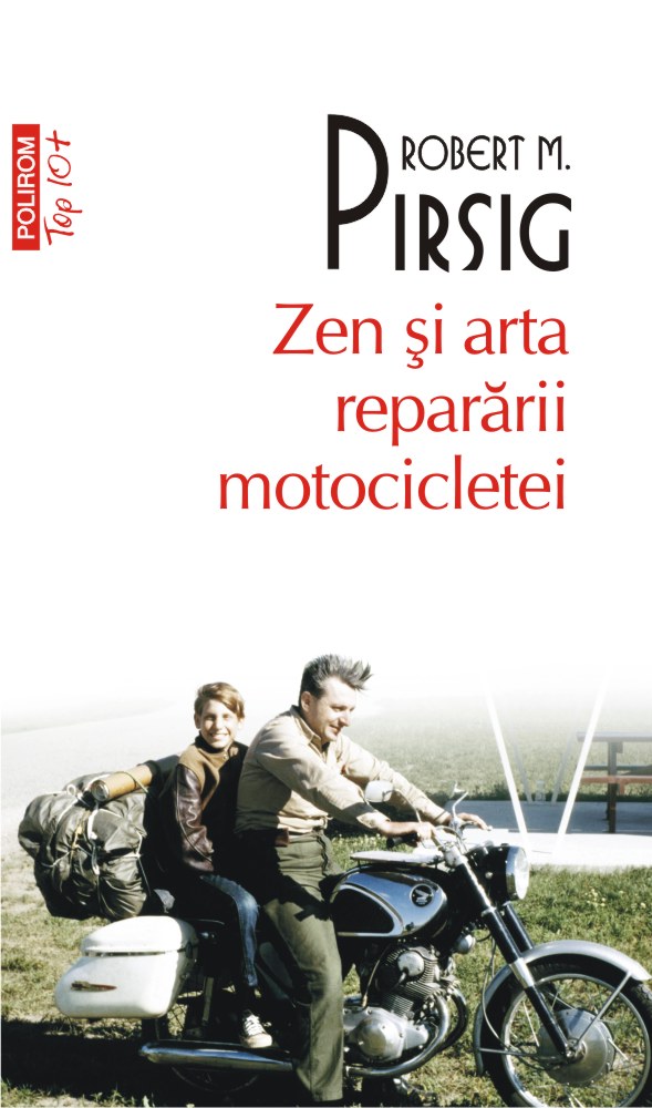 PDF Zen si arta repararii motocicletei | Robert M. Pirsig carturesti.ro Carte
