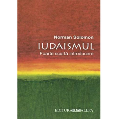 Iudaismul. Foarte Scurta Introducere | Norman Solomon