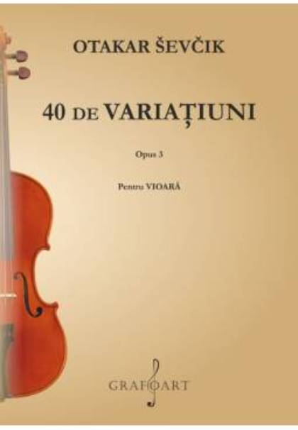 40 de variatiuni Op. 3 | Otakar Sevcik carturesti.ro Arta, arhitectura