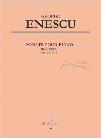 Sonata pentru Pian op. 24, nr. 3 – Re major | George Enescu carturesti.ro Arta, arhitectura