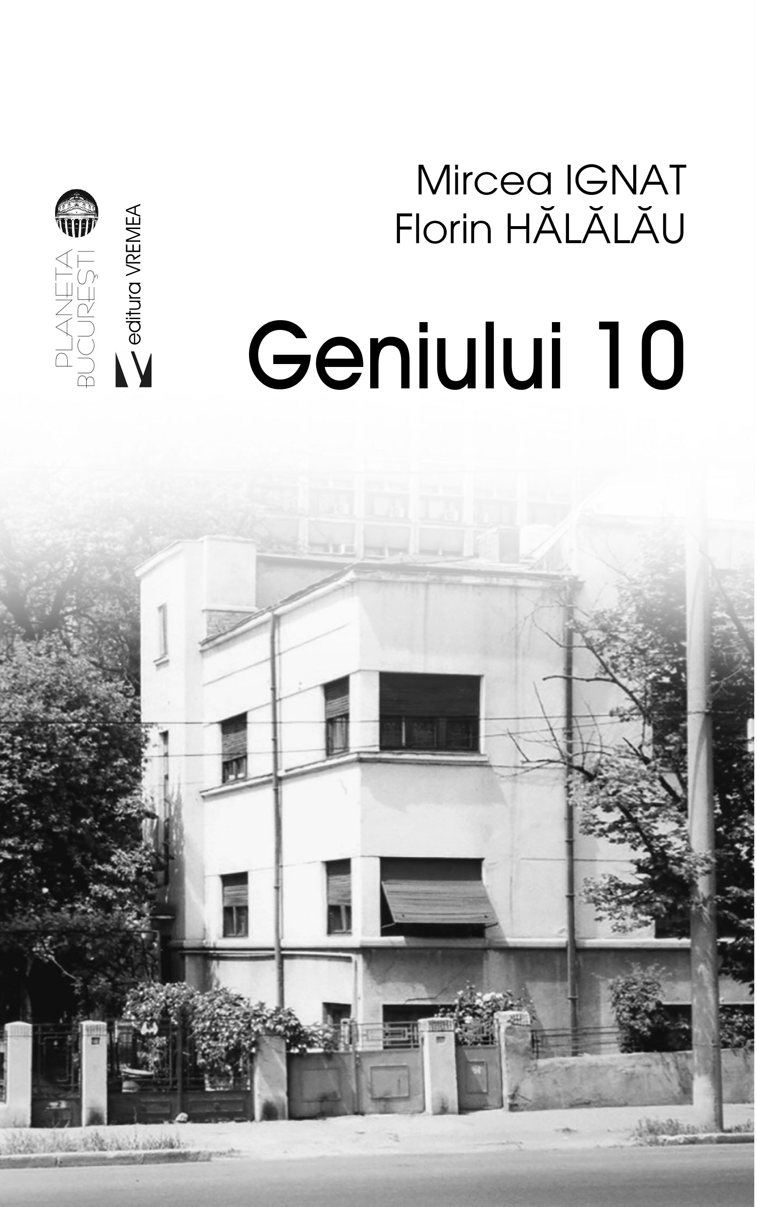 Geniul 10 | Mircea Ignat, Florin Halalau carturesti.ro Biografii, memorii, jurnale