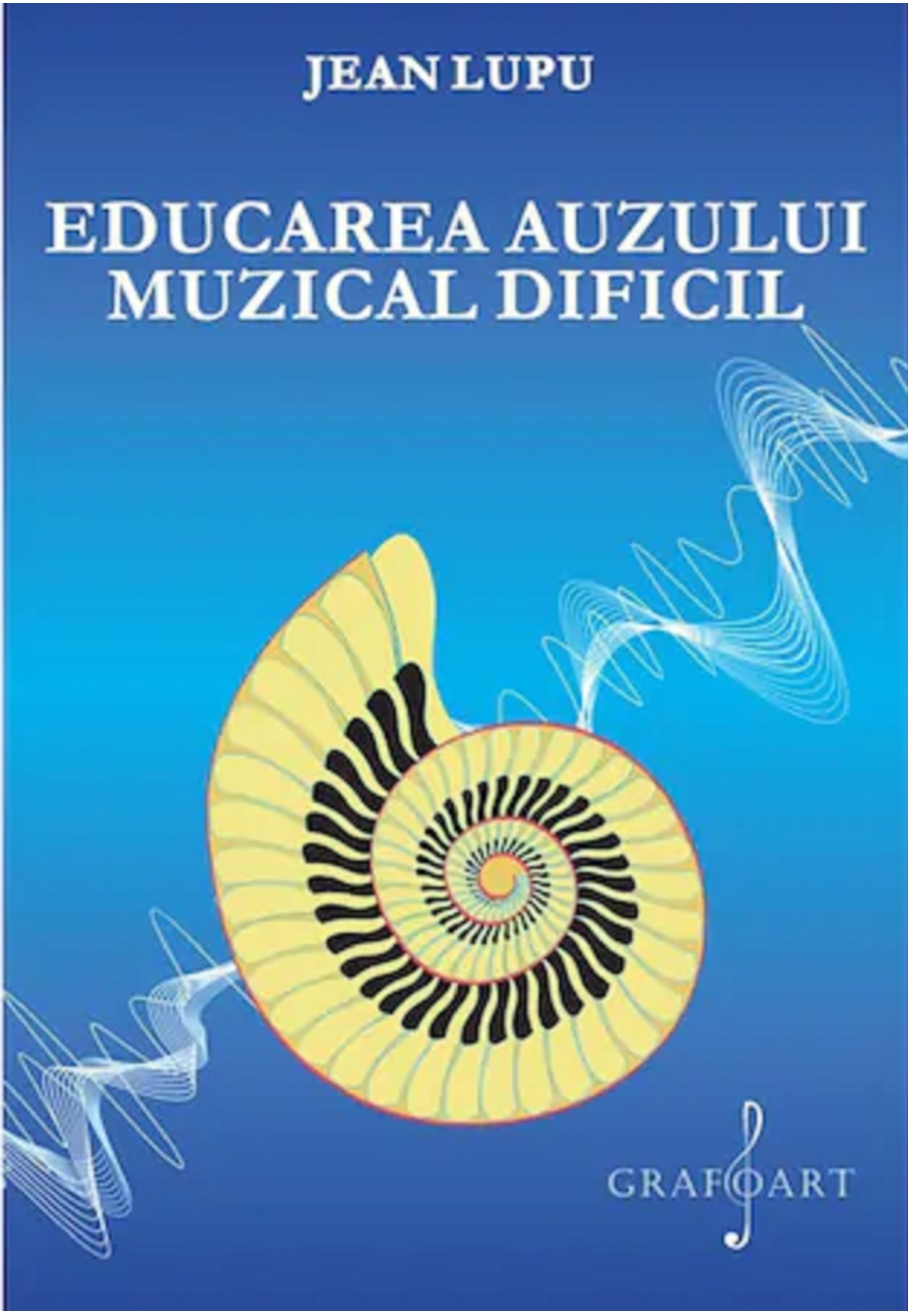 Educarea auzului muzical dificil | Jean Lupu