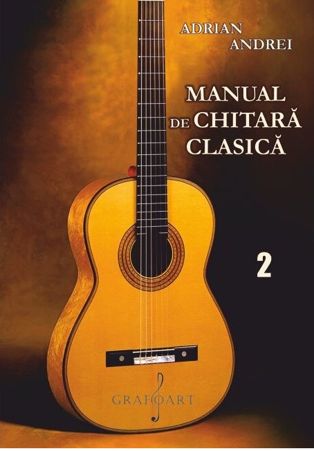 Manual de chitara clasica. Vol. II | Adrian Andrei carturesti.ro Arta, arhitectura