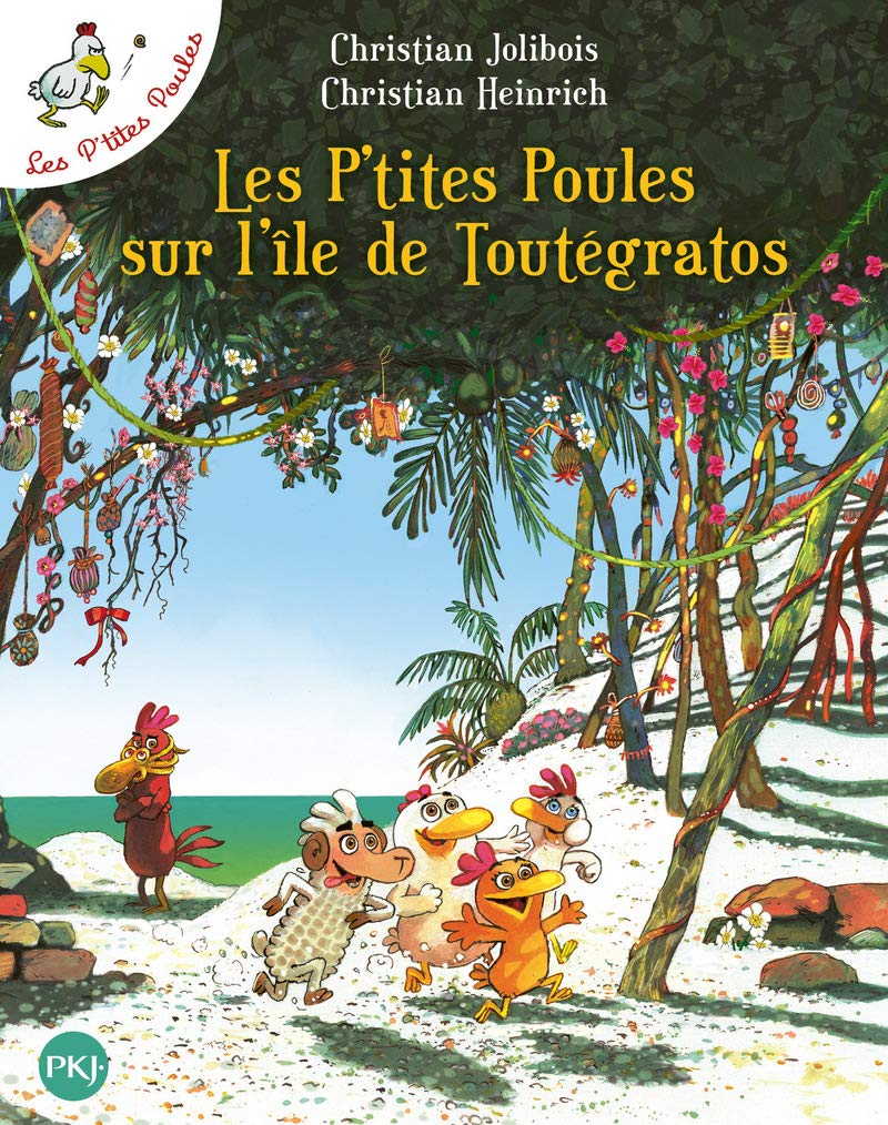 Les P\'tites Poules sur l\'ile de Toutegratos | Christian Jolibois