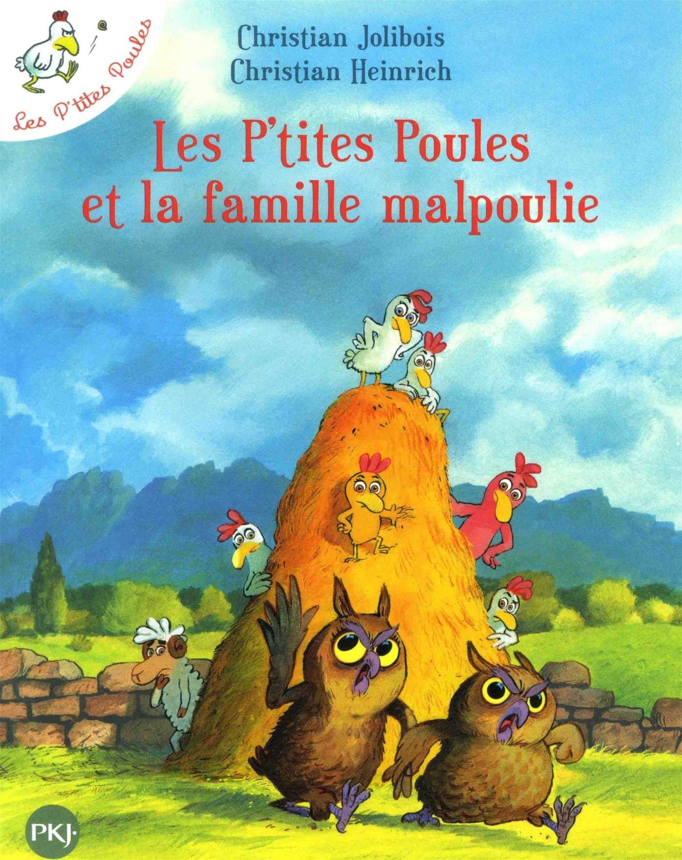 Les P\'tites Poules et la famille malpoulie | Christian Jolibois