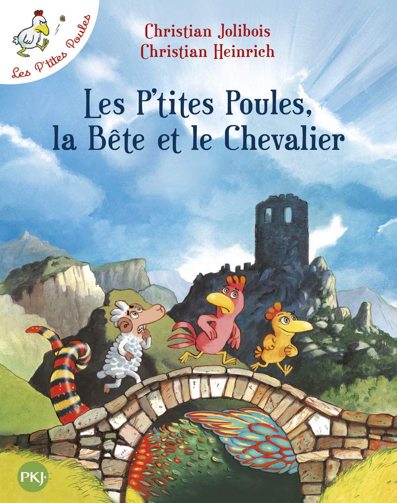 Les P\'tites Poules, la Bete et le Chevalier | Christian Jolibois