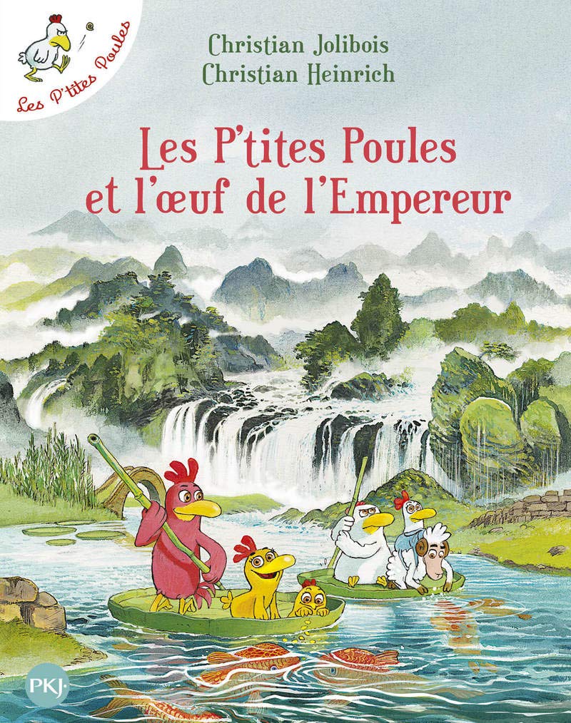 Les P\'tites Poules et l\'oeuf de l\'Empereur | Christian Jolibois