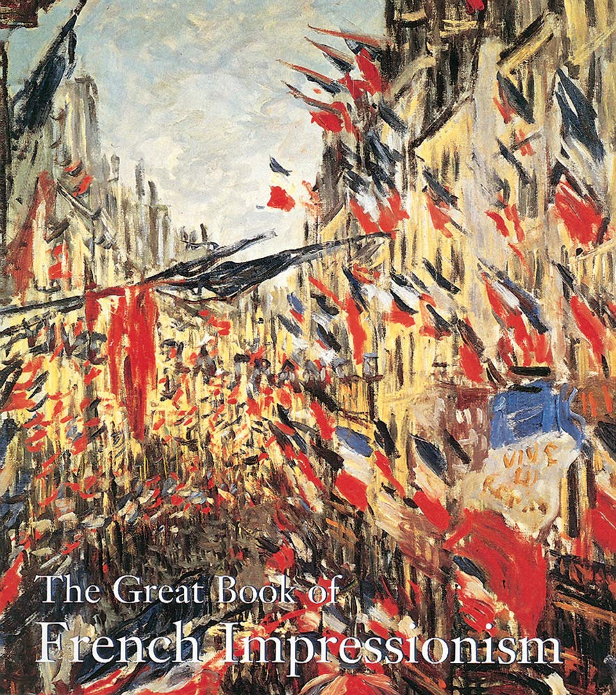 The Great Book of French Impressionism | Diane Kelder