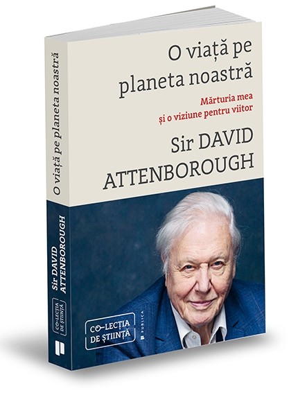 O viata pe planeta noastra | Sir David Attenborough carturesti.ro