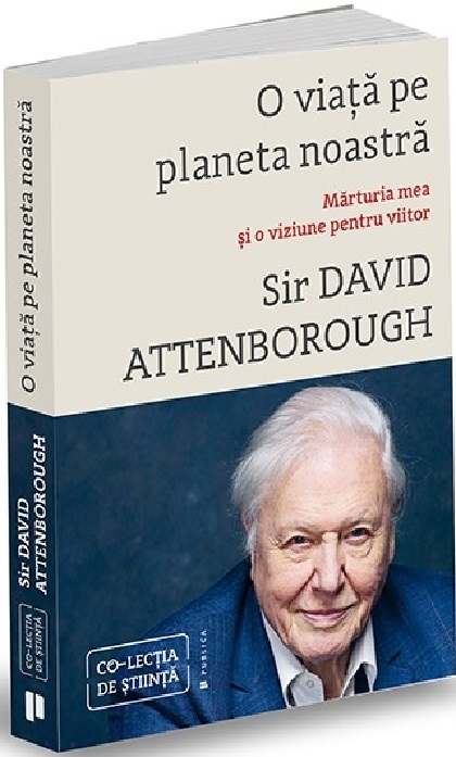 O viata pe planeta noastra | Sir David Attenborough carturesti 2022