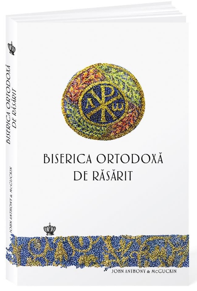 Biserica Ortodoxa de Rasarit | John Anthony McGuckin Baroque Books&Arts Carte