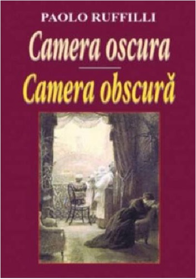 PDF Camera obscura. Editie bilingva | Paolo Ruffilli carturesti.ro Carte