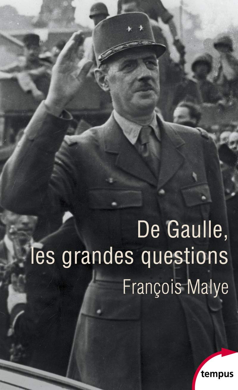 De Gaulle, les grandes questions | Francois Malye