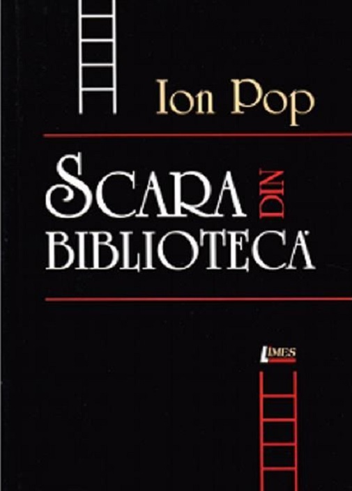 Scara din biblioteca | Ion Pop carturesti.ro Carte