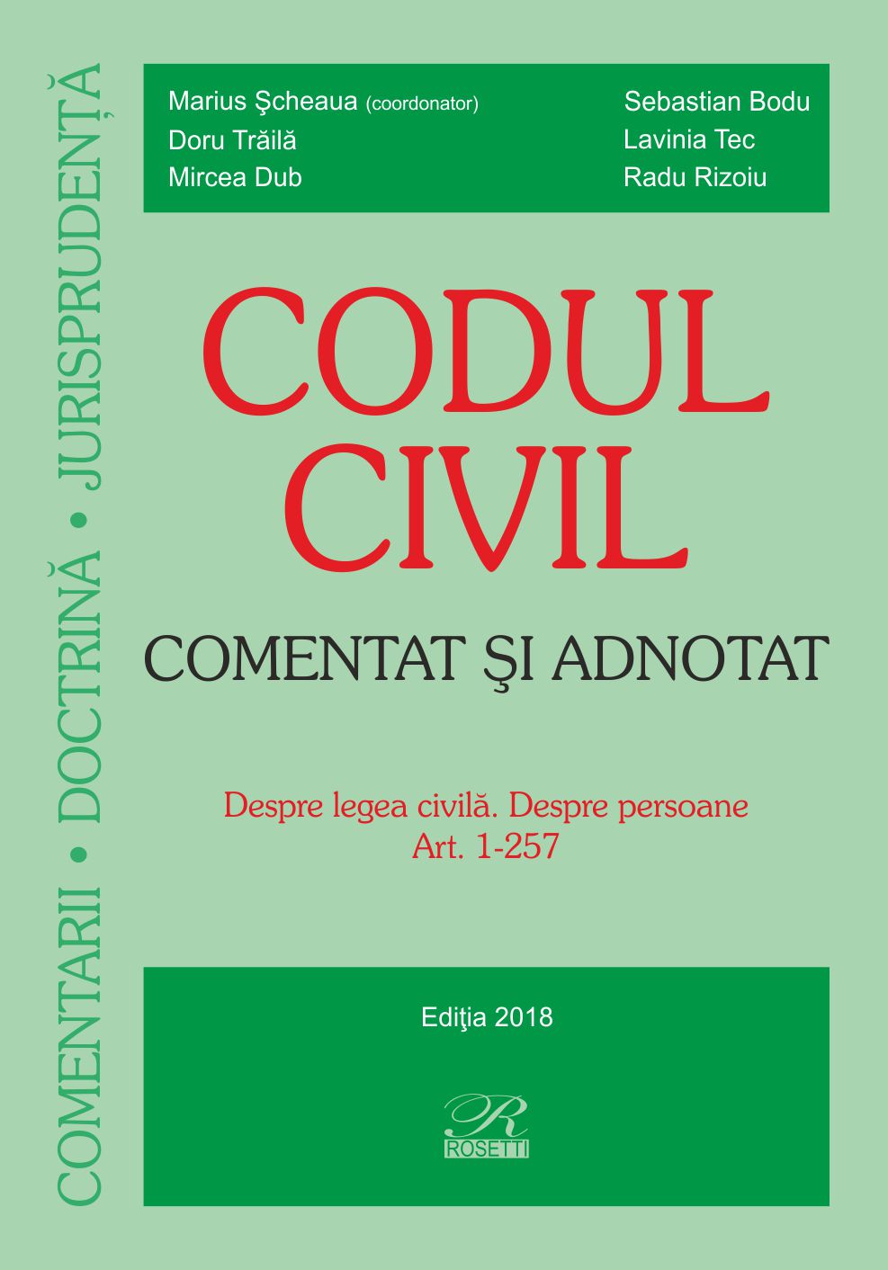 Codul civil – Comentat si adnotat | Marius Scheaua, Radu Rizoiu, Sebastian Bodu, Doru Traila, Mircea Dub, Lavinia Tec