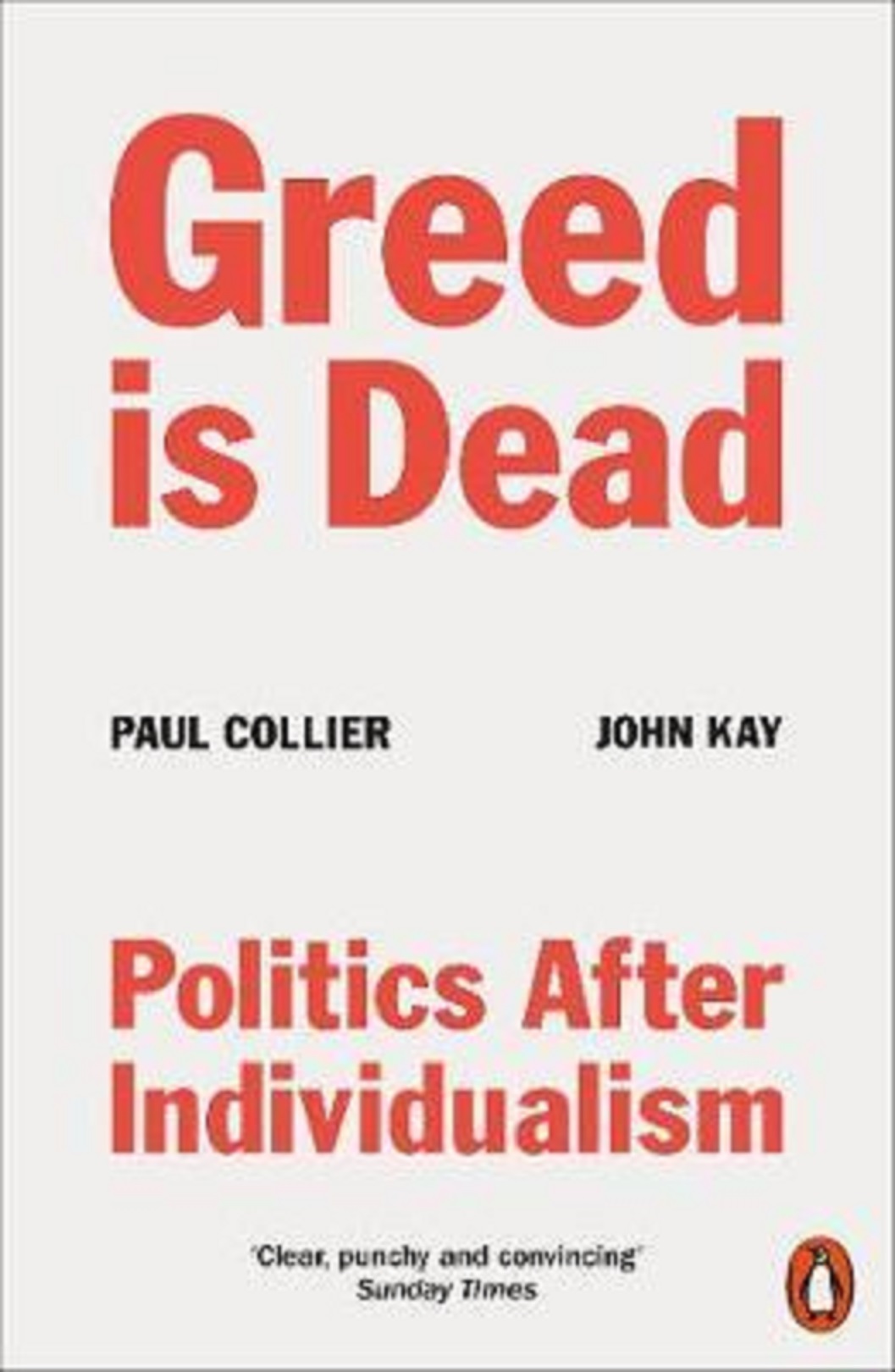 Greed Is Dead | Paul Collier, John Kay