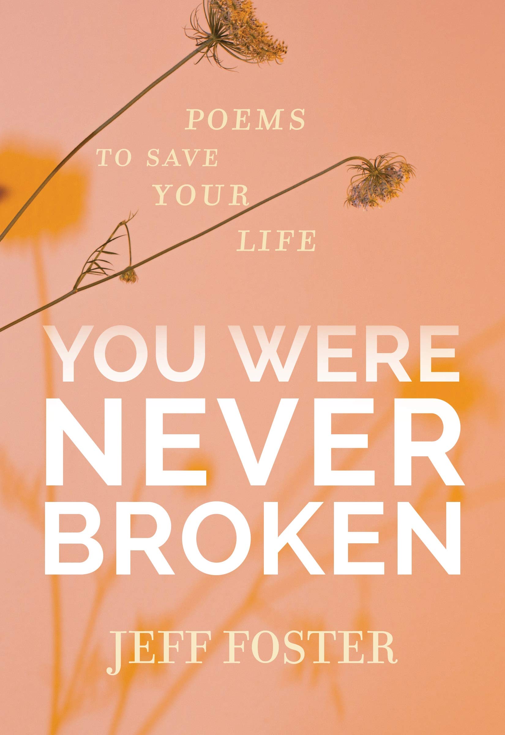 You Were Never Broken | Jeff Foster