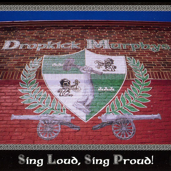 Sing Loud, Sing Proud | Dropkick Murphys