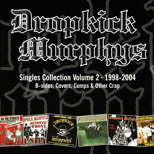 Dropkick Murphys - Singles Collection, Volume 2 | Dropkick Murphys