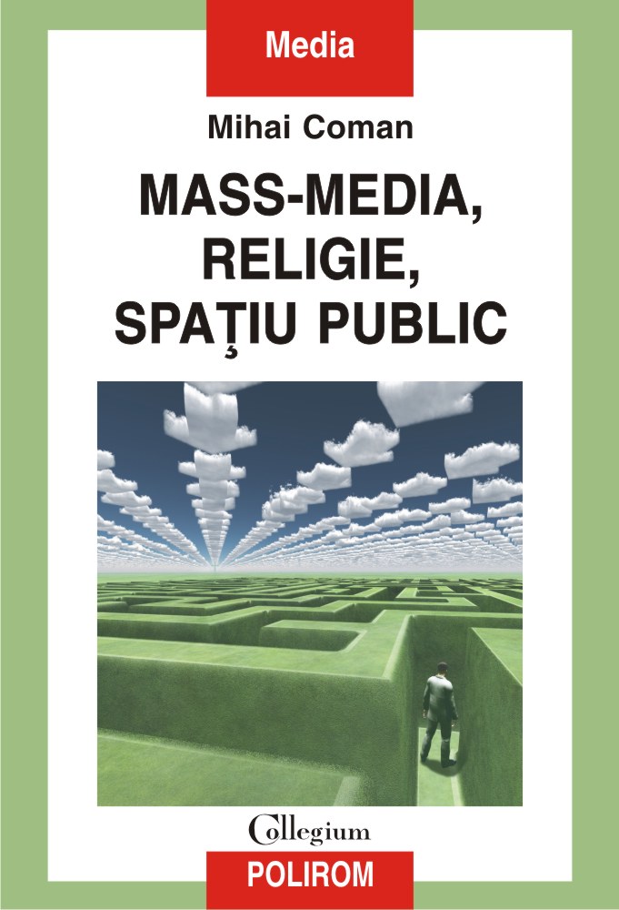 Mass-media, religie, spatiu public | Mihai Coman carturesti 2022