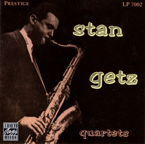 Stan Getz Quartets | Stan Getz