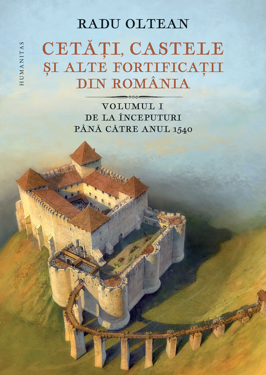 Cetati, castele si alte fortificatii din Romania Vol.1 | Radu Oltean carturesti.ro poza bestsellers.ro