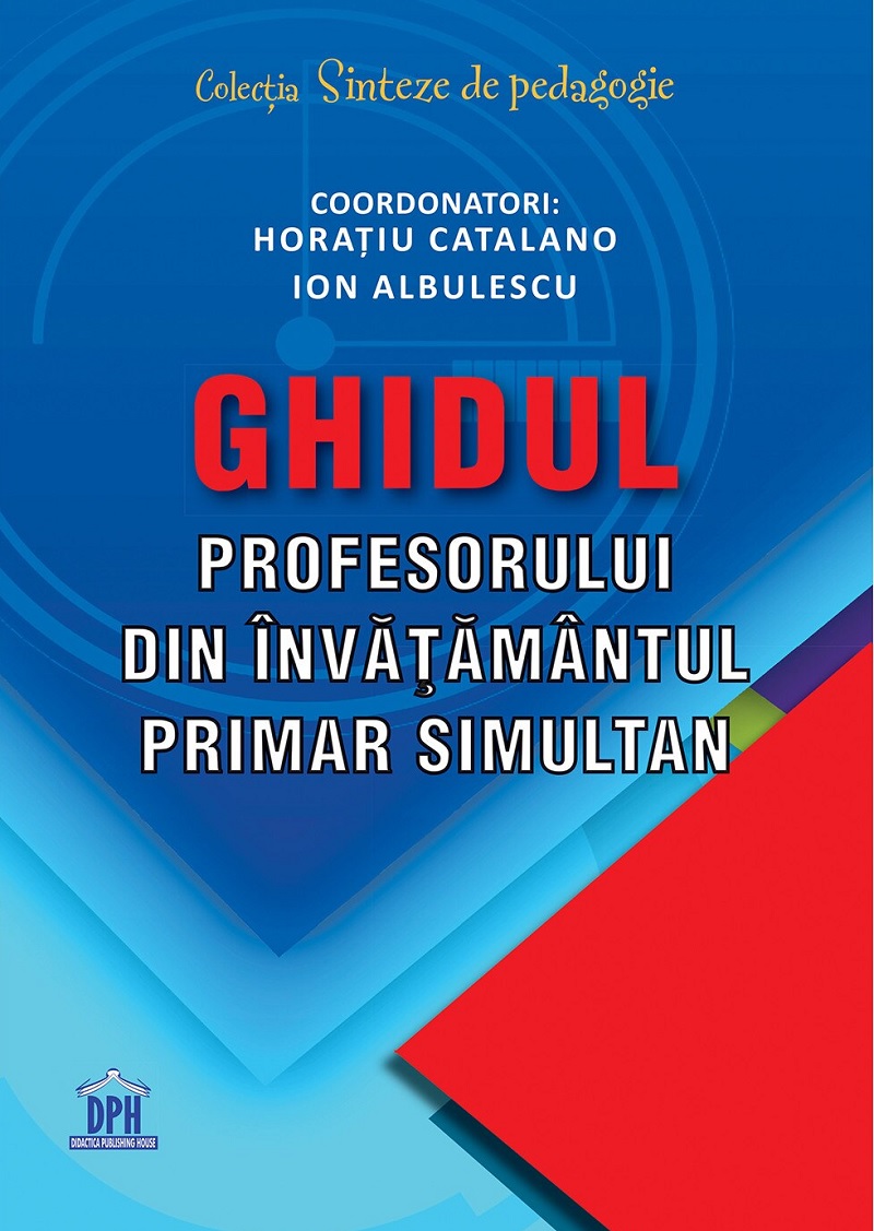 PDF Ghidul profesorului din invatamantul primar simultan | Horatiu Catalano, Ion Albulescu carturesti.ro Carte