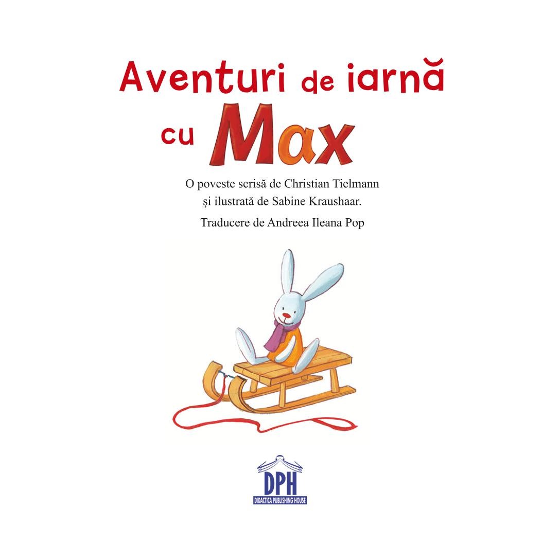 Aventuri de iarna cu Max | Christian Tielmann, Sabine Kraushaar - 1 | YEO