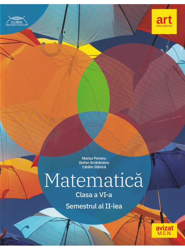 Matematica clasa a VI-a Semestrul al II-lea | Marius Perianu, Stefan Smarandoiu, Catalin Stanica