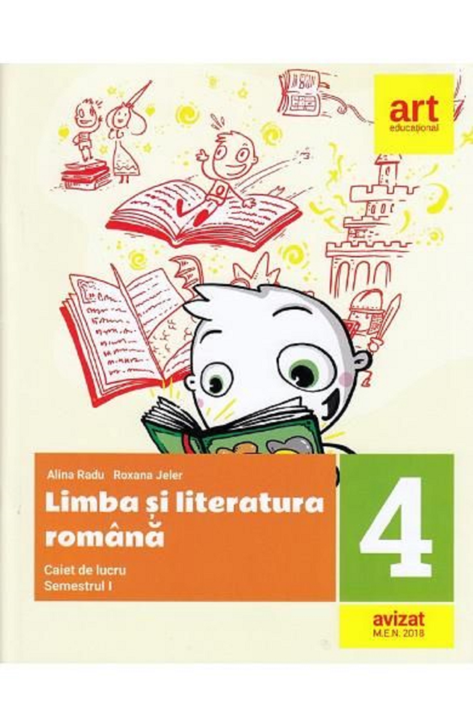 Limba si literatura romana. Caiet de lucru pentru clasa a IV-a | Alina Radu, Roxana Jeler