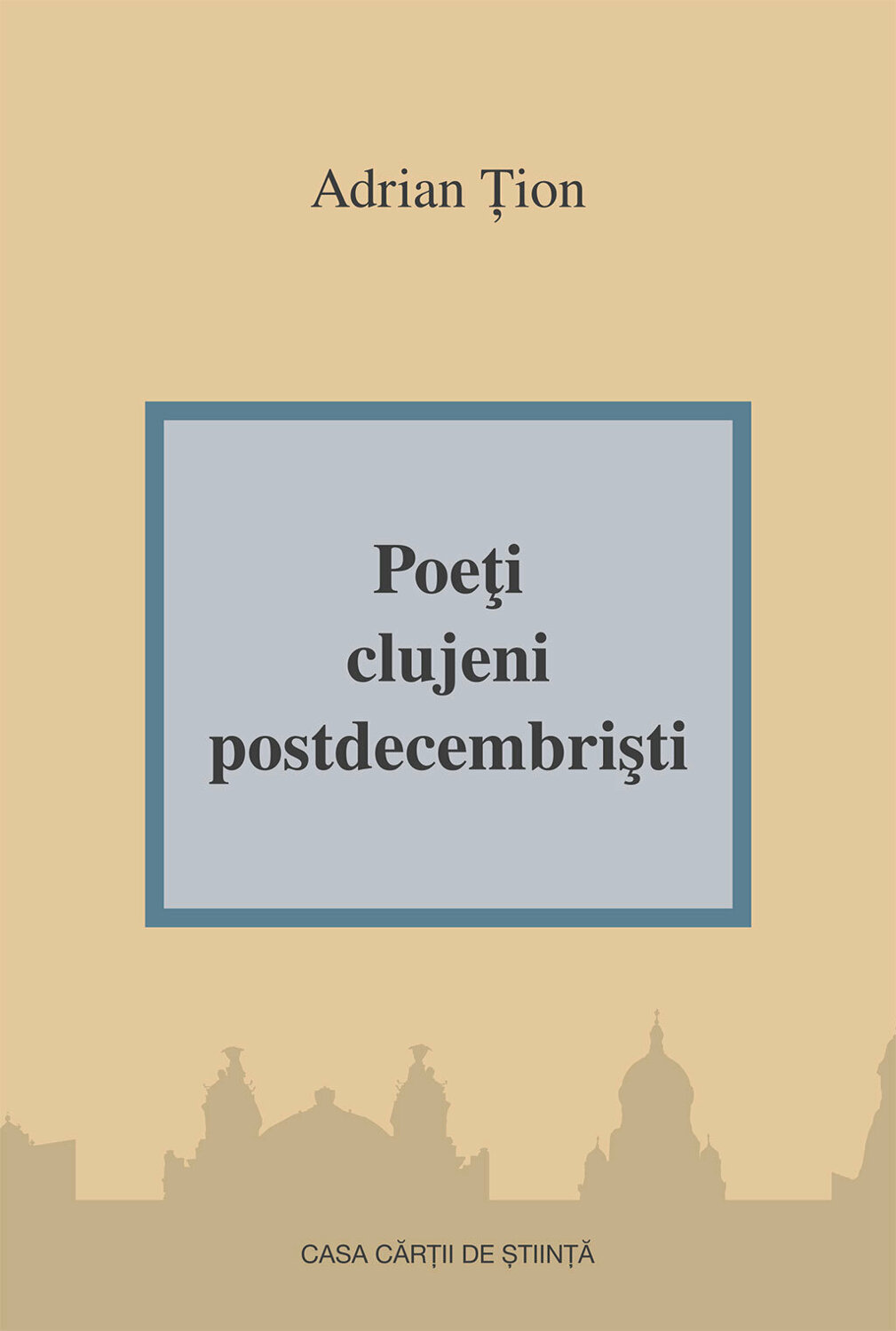 Poeti clujeni postdecembristi | Adrian Tion carturesti.ro Carte