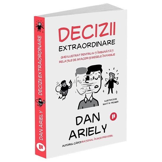 Decizii extraordinare | Dan Ariely carturesti.ro imagine 2022