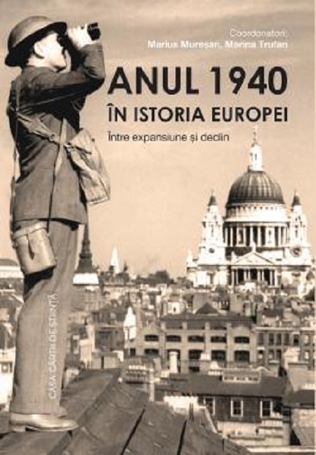 Anul 1940 in istoria Europei | Marius Muresan, Marina Trufan 1940