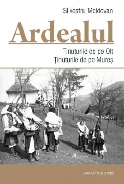 Ardealul | Silvestru Moldovan carturesti.ro Carte